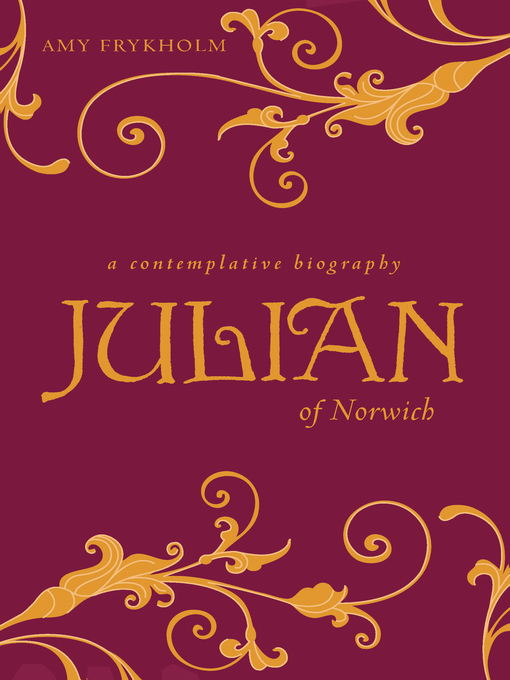 Title details for Julian of Norwich by Amy Frykholm - Available